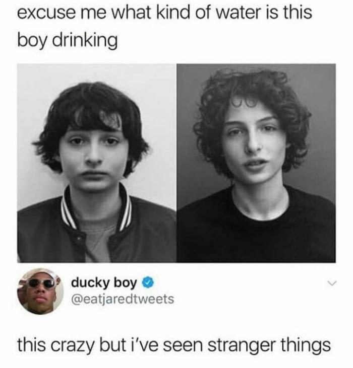 but i ve seen stranger things - excuse me what kind of water is this boy drinking ducky boy this crazy but i've seen stranger things