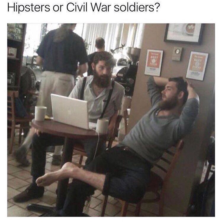 hipsters or civil war - Hipsters or Civil War soldiers?