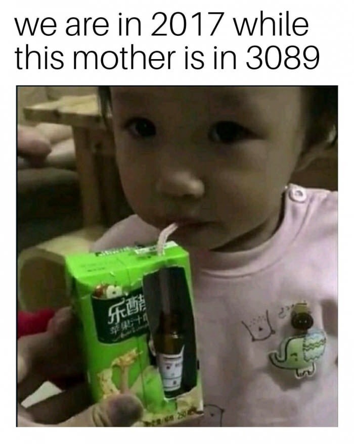betrayal meme - we are in 2017 while this mother is in 3089 f