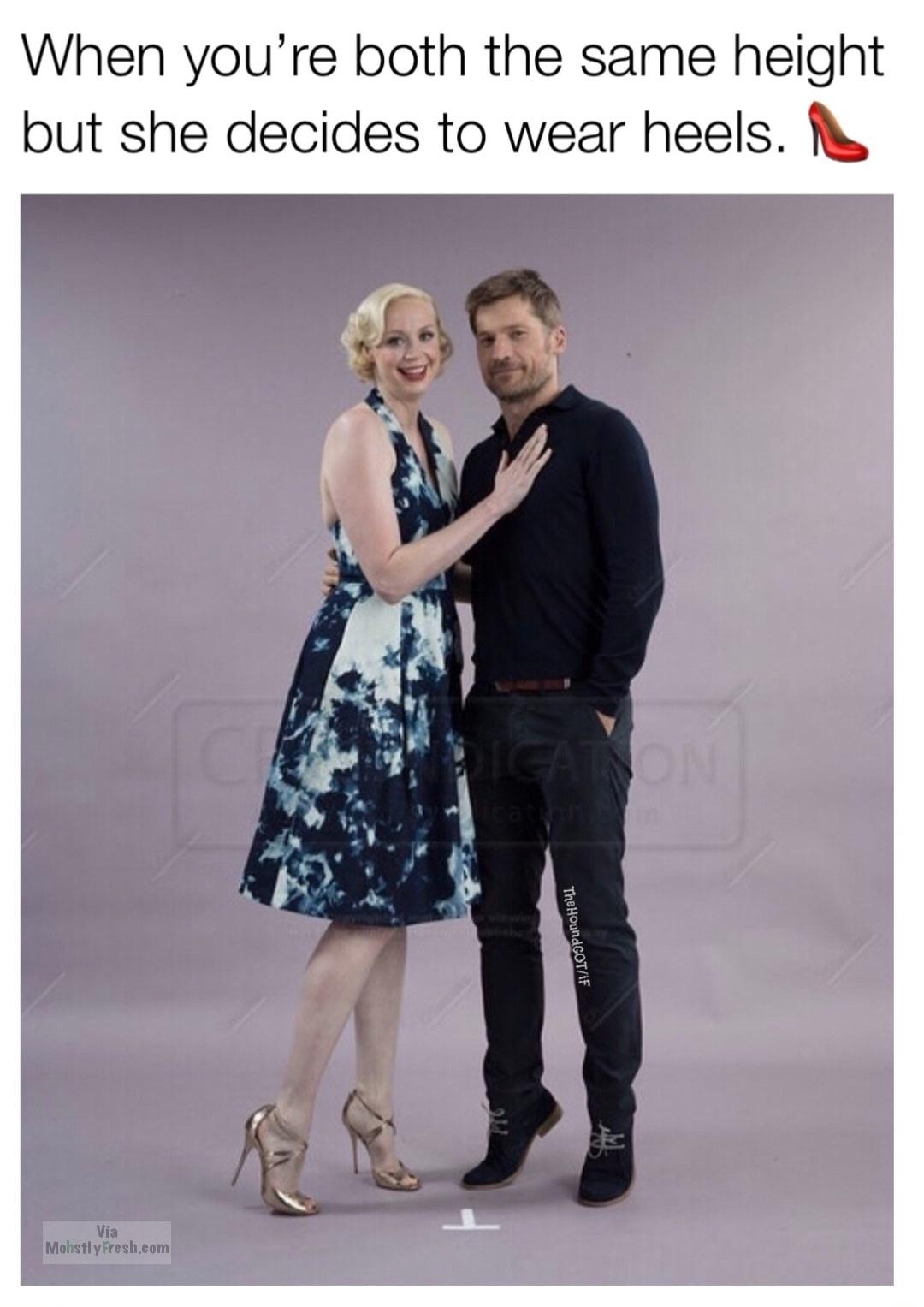 jaime lannister brienne of tarth meme - When you're both the same height but she decides to wear heels. Il The HoundGOTIf Via Mohstly Fresh.com