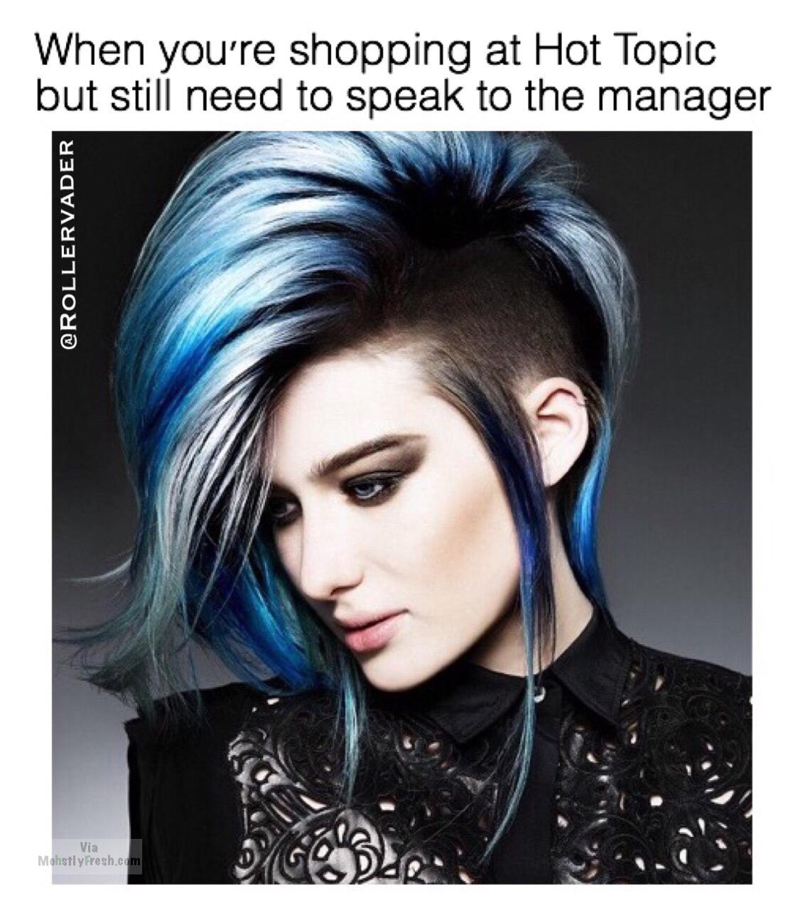 female punk hairstyles - When you're shopping at Hot Topic but still need to speak to the manager Via Mohstly fresh.com