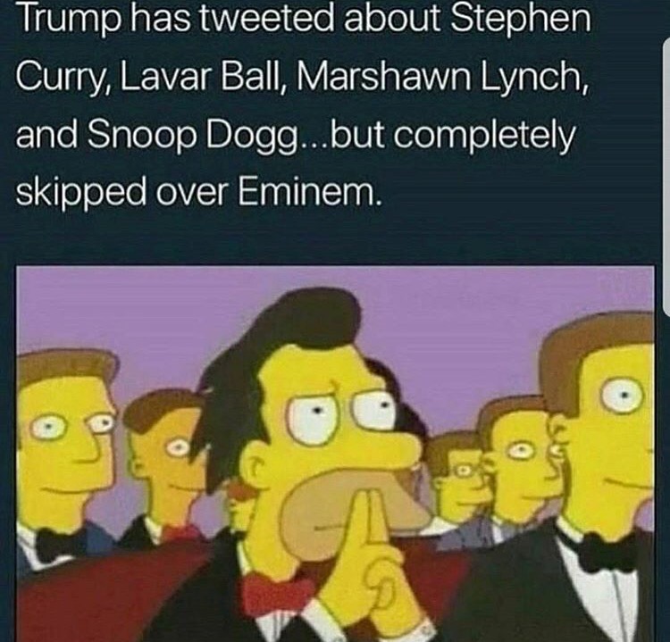 memes - lenny simpsons - Trump has tweeted about Stephen Curry, Lavar Ball, Marshawn Lynch, and Snoop Dogg...but completely skipped over Eminem.