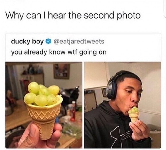 memes - can i hear the second photo meme - Why can I hear the second photo ducky boy you already know wtf going on