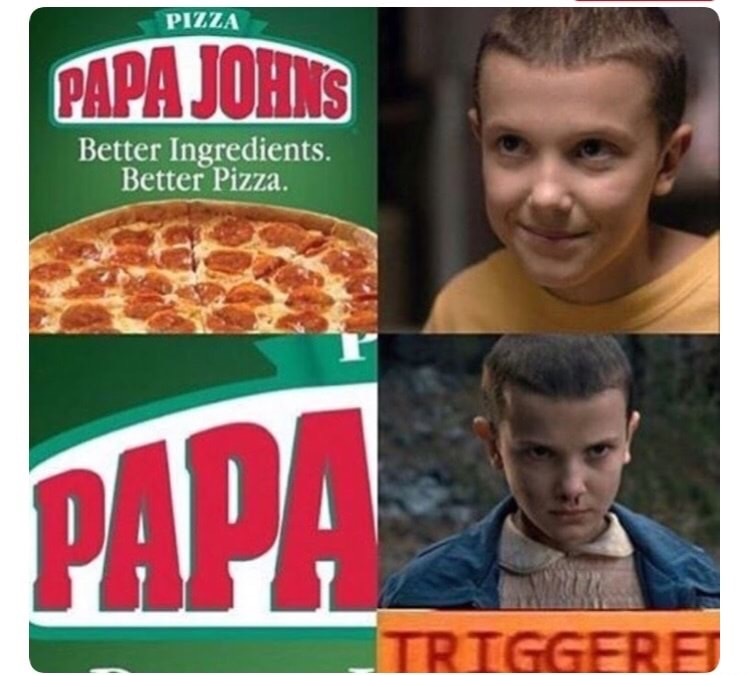 memes - papa john's memes - Pizza Papa Johns Better Ingredients. Better Pizza. Papa Triggeret