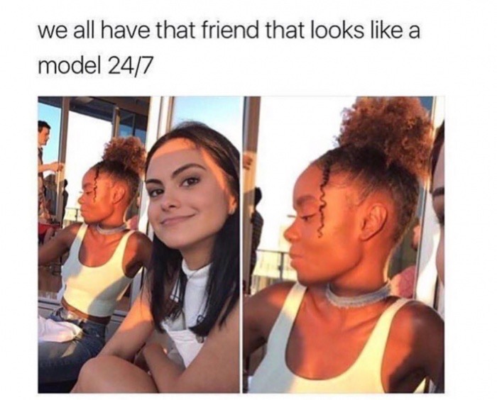 dank meme ur friend is a model meme - we all have that friend that looks a model 247