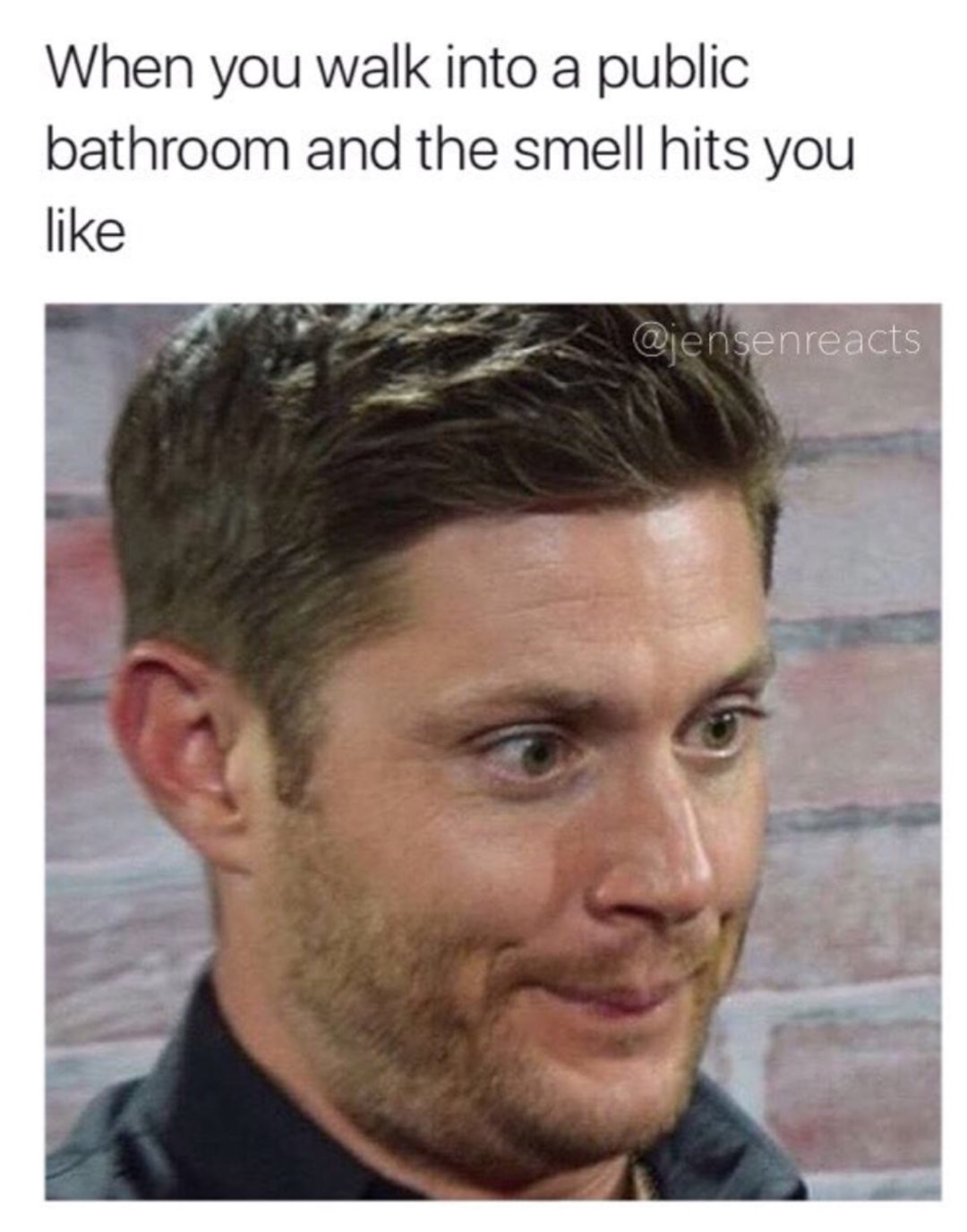 dank meme dank memes to make you smile - When you walk into a public bathroom and the smell hits you