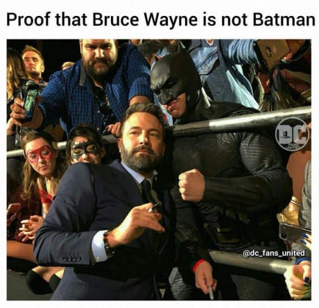 memes - photo caption - Proof that Bruce Wayne is not Batman