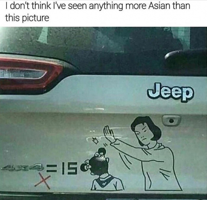 memes - 15 meme - I don't think I've seen anything more Asian than this picture Jeep 4a& 17