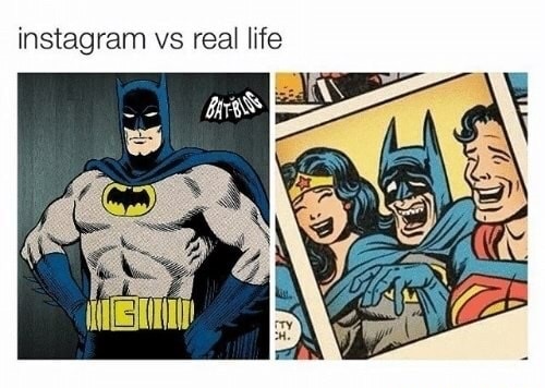 memes - batman comic - instagram vs real life Ite