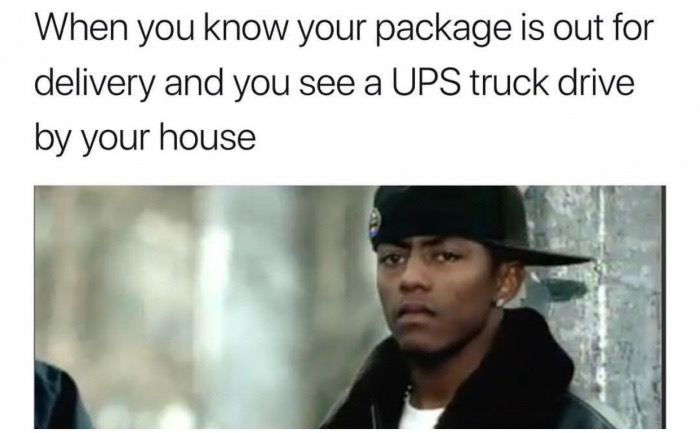 photo caption - When you know your package is out for delivery and you see a Ups truck drive by your house