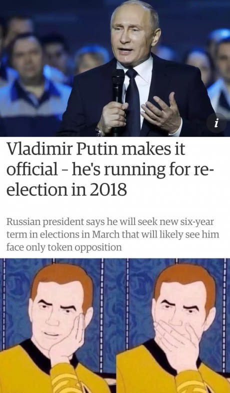pretends to be shocked - Vladimir Putin makes it official he's running for re election in 2018 Russian president says he will seek new sixyear term in elections in March that will ly see him face only token opposition