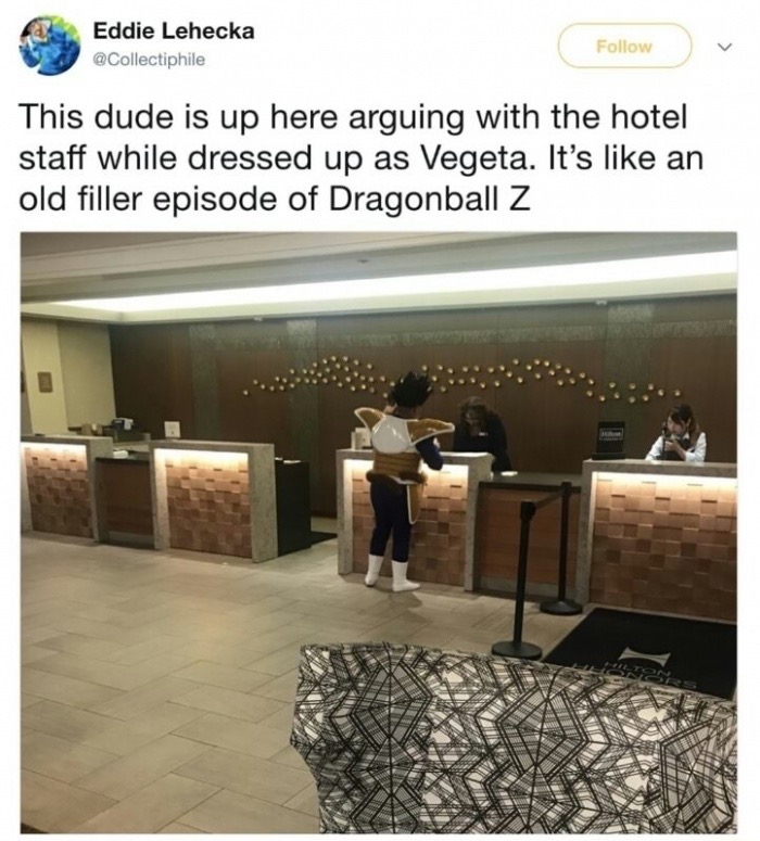 Dragon Ball Z - Eddie Lehecka This dude is up here arguing with the hotel staff while dressed up as Vegeta. It's an old filler episode of Dragonball Z