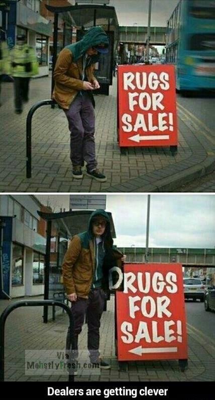 fresh meme about when drug dealer fail - Rugs For Sale! Drugs For Sale! Mahstlyfresh.com Dealers are getting clever