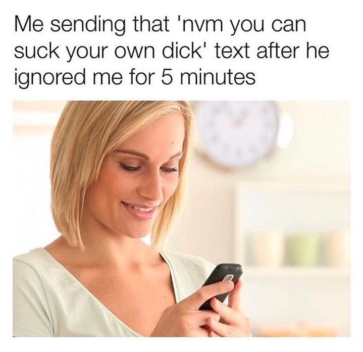 stock photo of woman smirking and smiling captioned as how it feels when you send a text telling him to suck his own dick after no answer for 5 minutes