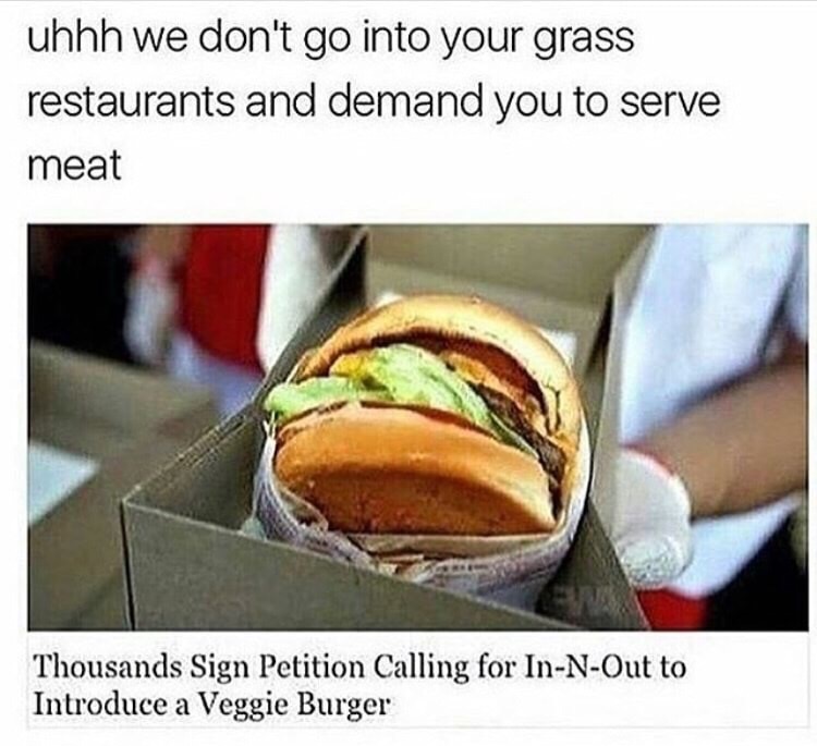 Savage meme against Veganism after they demanded In and Out burger to serve veggie