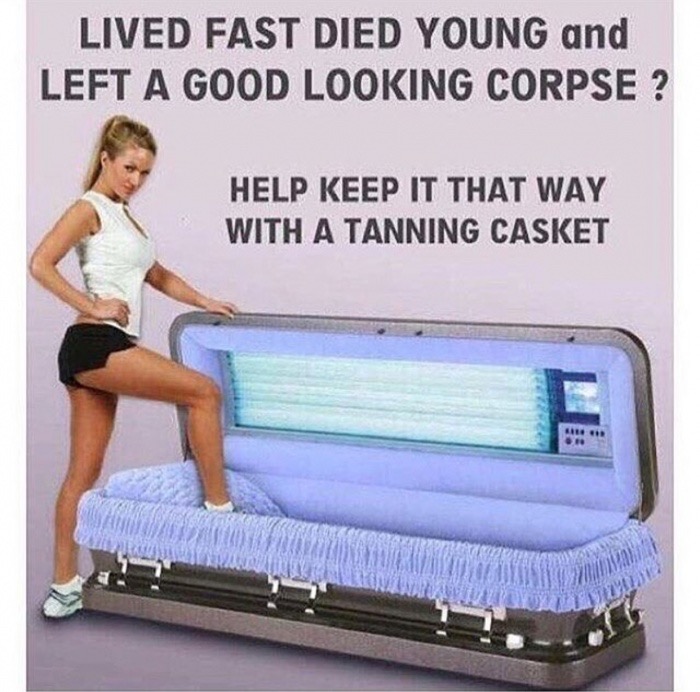savage meme about tanning casket.