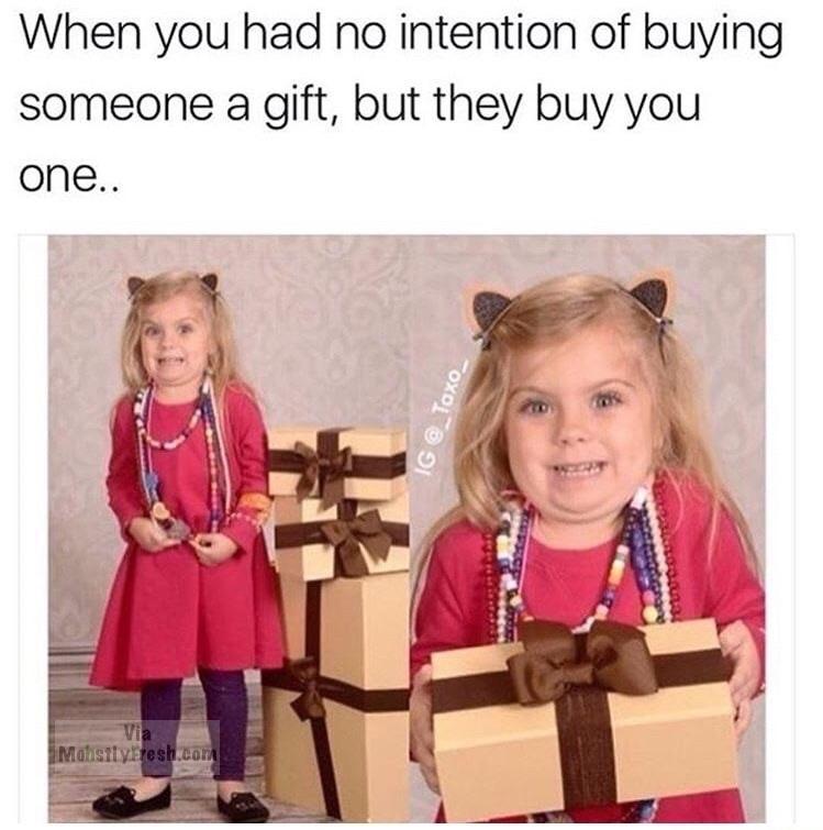 meme stream - perfect representation of me accepting compliments - When you had no intention of buying someone a gift, but they buy you one.. Ig Marsilyaresh.com