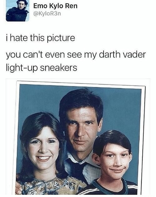 meme stream - kylo ren family - Emo Kylo Ren i hate this picture you can't even see my darth vader lightup sneakers