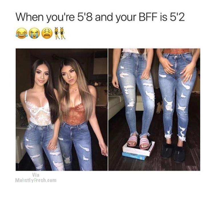 5 8 and 5 2 - When you're 5'8 and your Bff is 5'2 Via MohstlyFresh.com