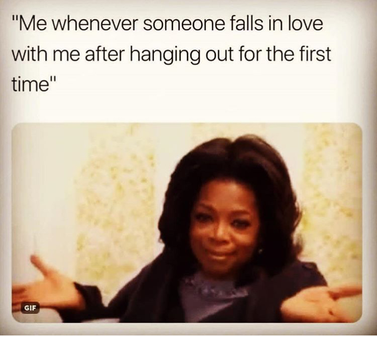 he's lying my gut trust him - "Me whenever someone falls in love with me after hanging out for the first time" Gif