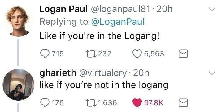 smile - Logan Paul 20h Paul if you're in the Logang! Q 715 22232 6,563 gharieth . 20h if you're not in the logang 176 221,636