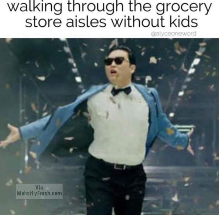 dropping off kids at school meme - walking through the grocery store aisles without kids Via Mohstly Fresh.com