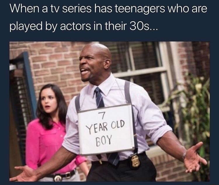 terry 7 year old boy - When a tv series has teenagers who are played by actors in their 30s... Year Old Boy