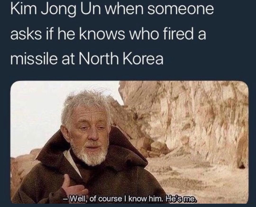 Star Wars meme about how Kim Jong Un feels about questions on who fired the missle from North Korea