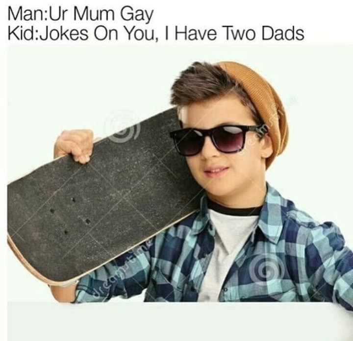 skater kid stock - ManUr Mum Gay KidJokes On You, I Have Two Dads urce