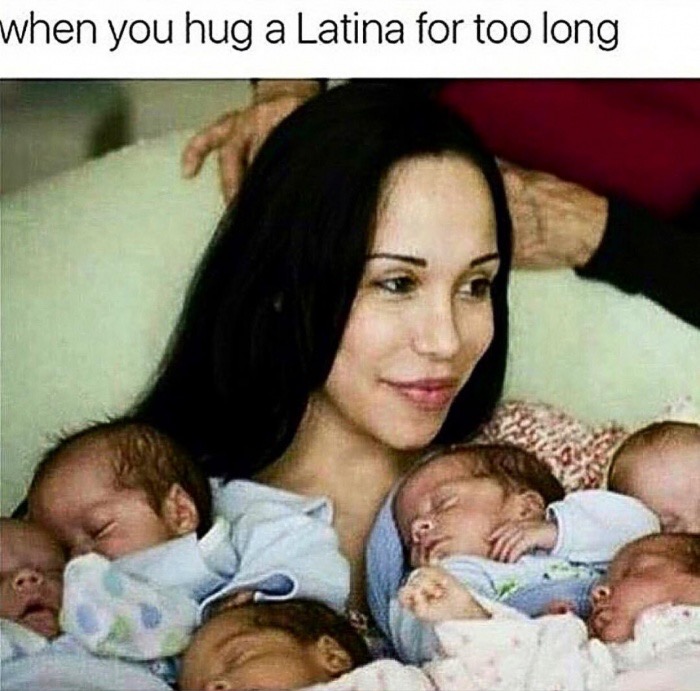 octomom pregnant - when you hug a Latina for too long
