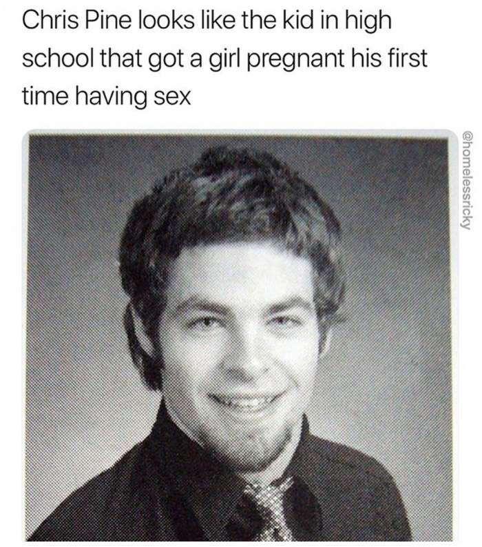 chris pine in high school - Chris Pine looks the kid in high school that got a girl pregnant his first time having sex