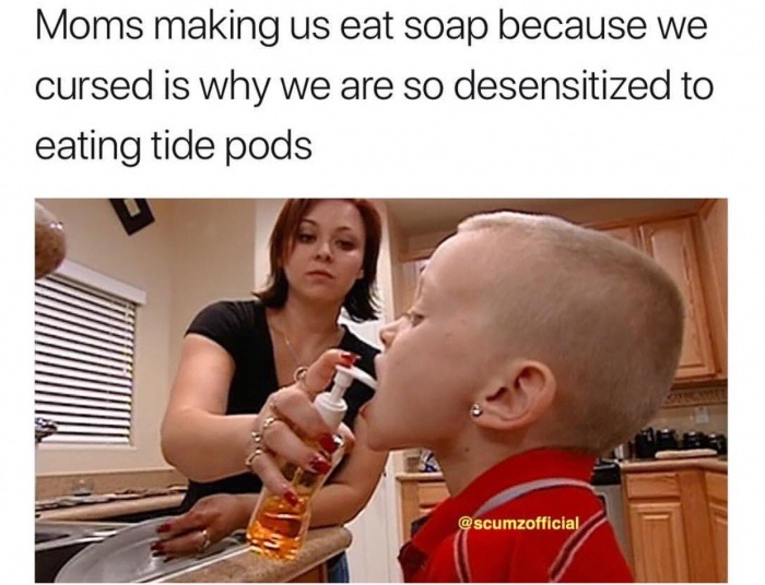 mother punishment son - Moms making us eat soap because we cursed is why we are so desensitized to eating tide pods