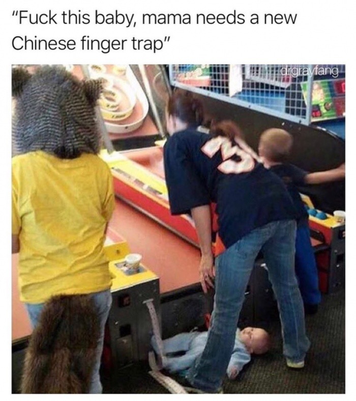 skee ball baby meme - "Fuck this baby, mama needs a new Chinese finger trap" drgrayfang