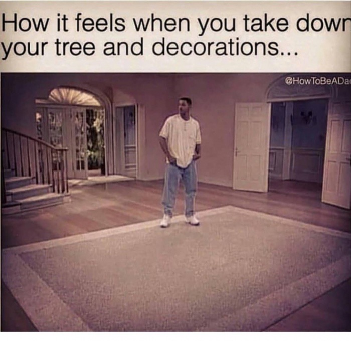 fortnite noob meme - How it feels when you take down your tree and decorations...