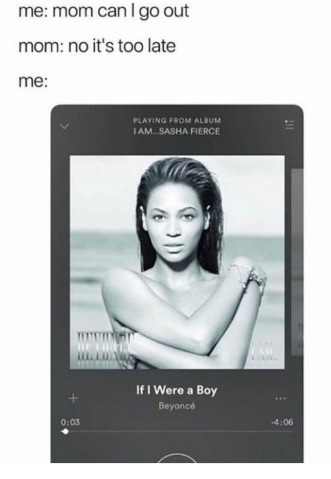beyonce i am sasha fierce album cover - me mom can I go out mom no it's too late me Playing From Album Iam...Sasha Fierce If I Were a Boy Beyonc