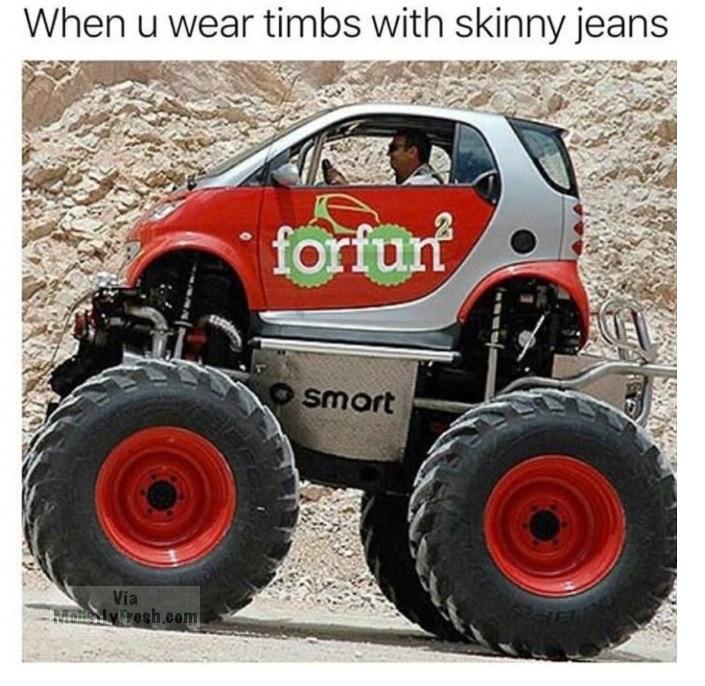 small car monster truck - When u wear timbs with skinny jeans forfurt smart Via y resh.com