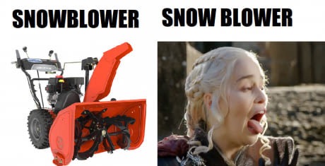 memes - meet me game of thrones - Snowblower Snow Blower