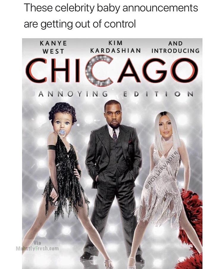 chicago movie cast - These celebrity baby announcements are getting out of control Kanye West Kim And Kardashian Introducing Chicago Annoying Edition Mohstly Fresh.com