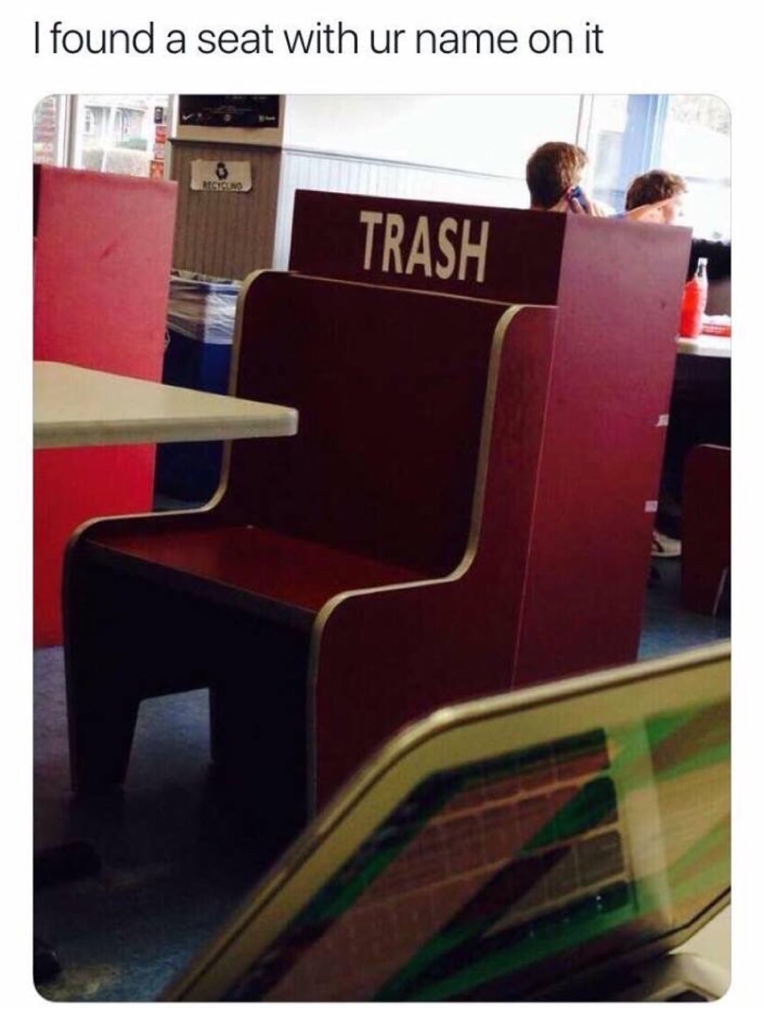 see my ex has a reserved seat - I found a seat with ur name on it Trash