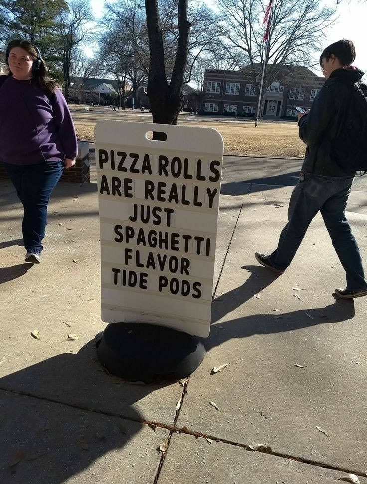 pizza rolls are really just spaghetti flavor tide pods - Pizza Rolls Lare Really Just Spaghetti Flavor Tide Pods