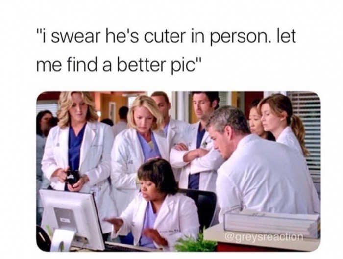 healthcare science - "i swear he's cuter in person. let me find a better pic"