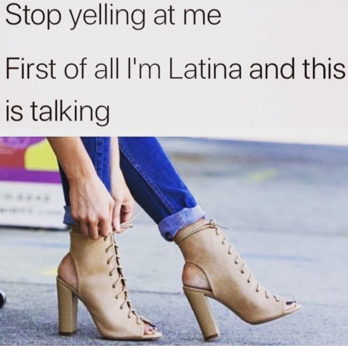 ankle - Stop yelling at me First of all I'm Latina and this is talking