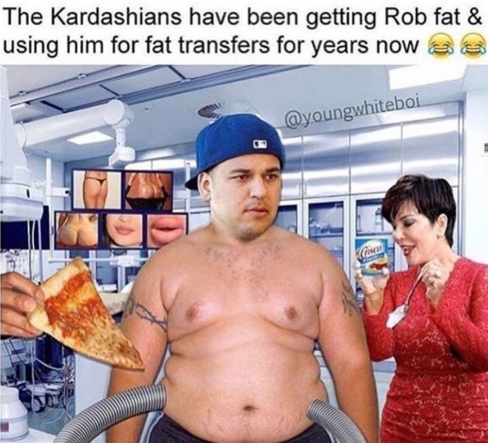 rob kardashian fat meme - The Kardashians have been getting Rob fat & using him for fat transfers for years now ea