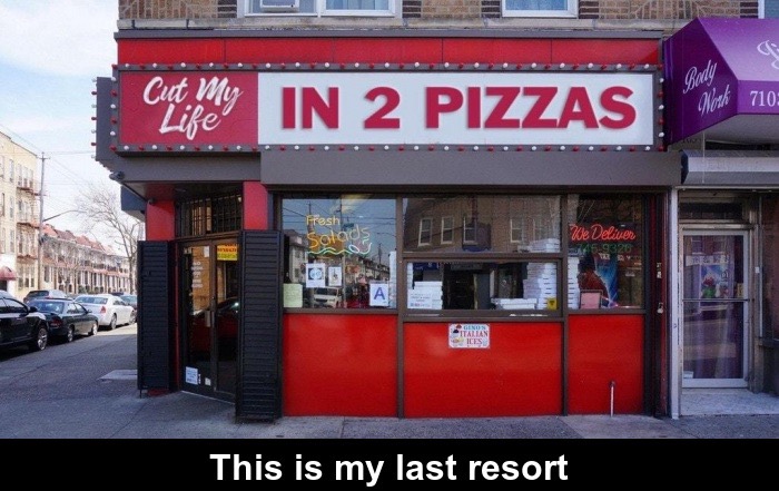 cut my life into pieces pizza - Rady Cerita In 2 Pizzas Wh 710 Fresh Vegues Solag Talian Hes This is my last resort