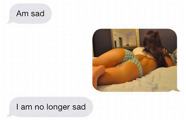i m sad booty pic text - Am sad I am no longer sad
