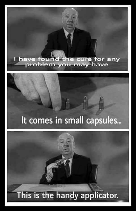memes - alfred hitchcock insomnia - I have found the cure for any problem you may have It comes in small capsules... This is the handy applicator.