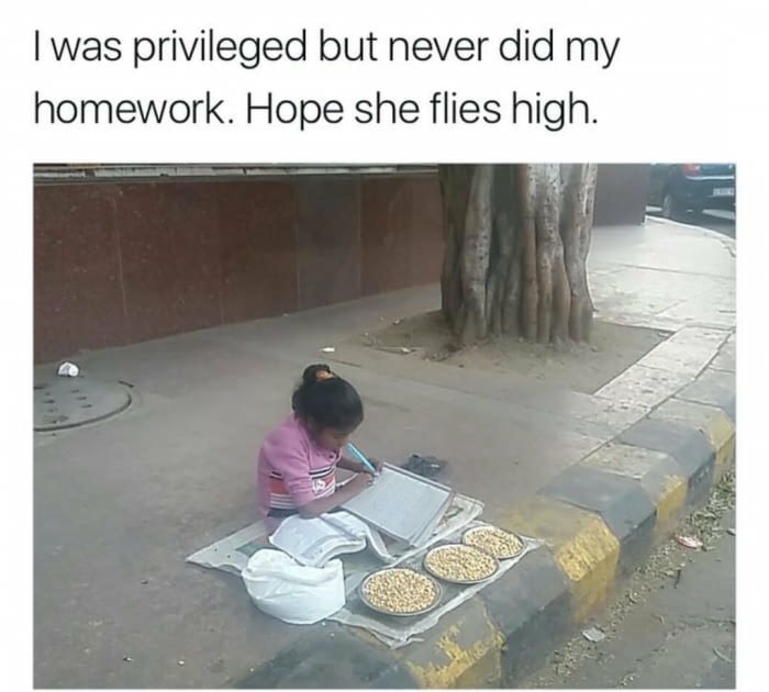 did nt use to meme - I was privileged but never did my homework. Hope she flies high.