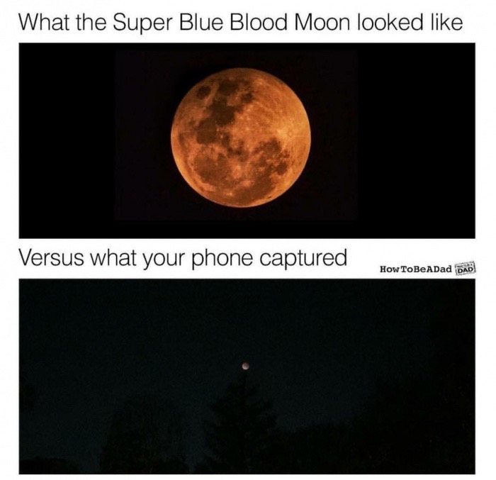 full moon - What the Super Blue Blood Moon looked Versus what your phone captured How ToBeADad Dad
