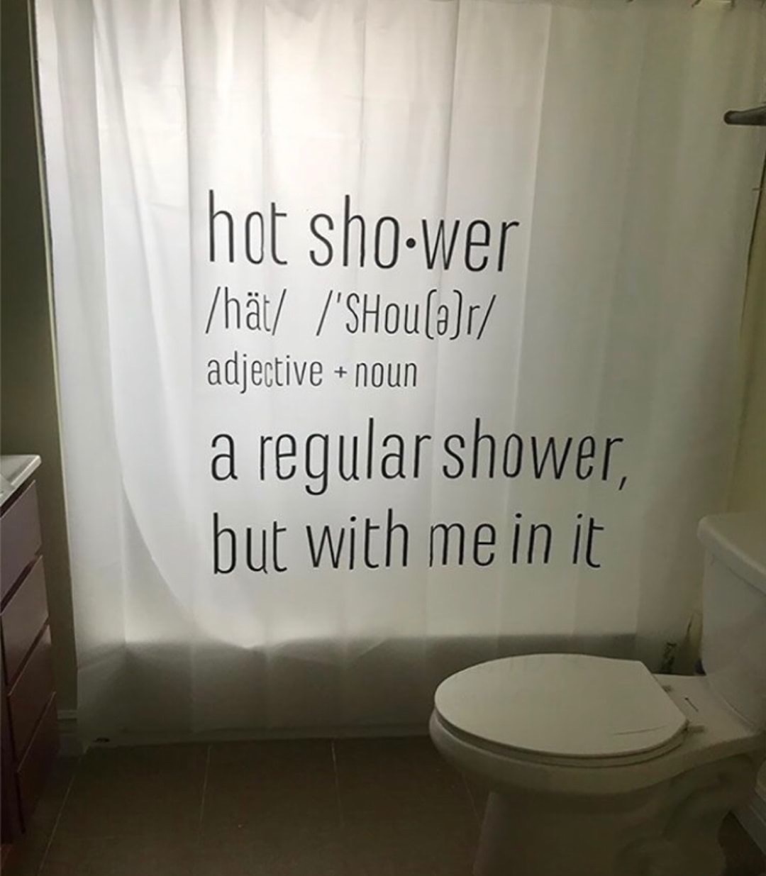 wall - hot shower ht 'SHouer adjective noun a regular shower, but with me in it
