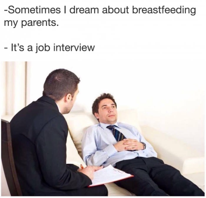 psychiatrist stock - Sometimes I dream about breastfeeding my parents. It's a job interview